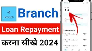 branch app se loan repayment kaise kare | how to repay loan in branch app