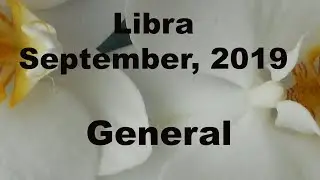 CALLING IN YOUR SOULMATE, LIBRA September 2019 General Tarot