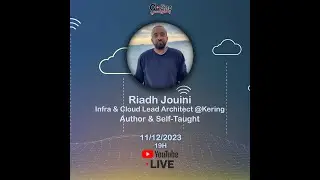 Talk with Riadh Jouini - Infra and cloud lead architect @kering Author and self-taught