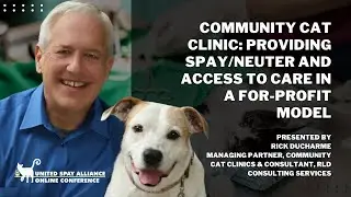 Community Cat Clinic: Providing spay/neuter and access to care in a for-profit model | 2024 USA Conf