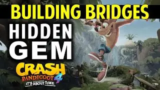 Building Bridges: Hidden Gem Location | Crash Bandicoot 4: It's About Time