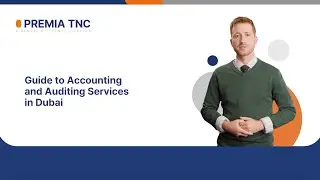 Guide to Accounting and Auditing Services in Dubai