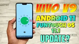 Vivo V9 Android 11 And Funtouch Os 11.1 Update?
