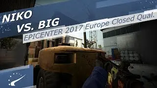 NiKo vs. BIG - EPICENTER 2017 Europe Closed Qualifier