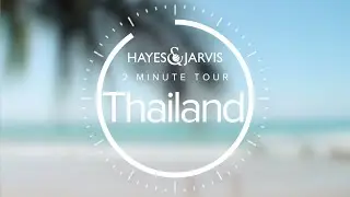 Hayes & Jarvis | 2 Minute Tour of Thailand