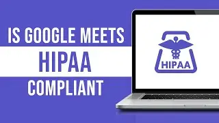 Is Google Meets Hipaa Compliant