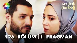 Kızılcık Şerbeti 126. B&ouml;l&uuml;m 1. Fragman | 