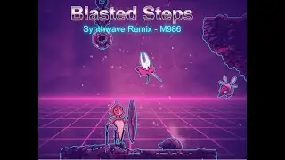 Hollow Knight: Silksong &ndash; Blasted Steps | Darkwave Synth Remix | M986