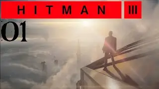 SB Plays HITMAN 3 01 - Hit 'Em High