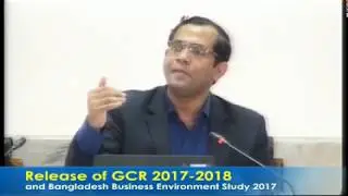 Global Competitiveness Report 2017-2018 and Bangladesh Business Environment Study 2017