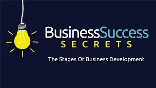 The Stages Of Business Development