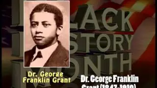 BHM Dr  George Franklin Grant