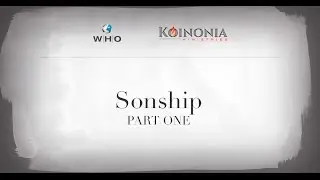 Identity Series: Sonship, Part 1 of 4