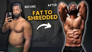 How to Go From Fat to Shredded (Step-By-Step)