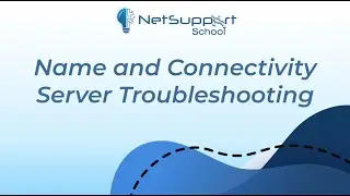 NetSupport School &mdash; Устранение неполадок сервера имени и подключения