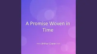 A Promise Woven in Time