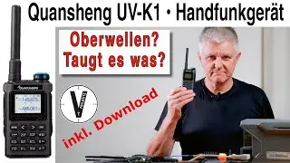 Handfunkgerät Quansheng UV-K1 | Oberwellen | Vorteile Nachteile | inkl. Download | Notfunk