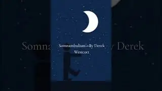 Piano to Chill and Drift Away To: Somnambulism by Derek Westcott