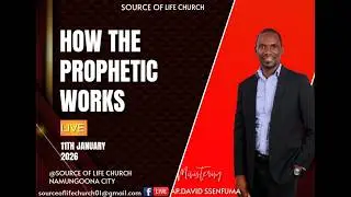 HOW THE PROPHETIC WORKS  -BP.DAVID SSENFUMA