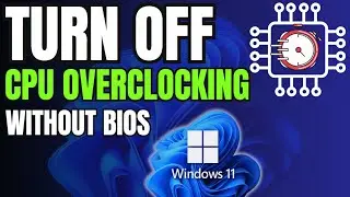 How to Turn off CPU Overclocking in Windows 11 Without BIOS (2026)
