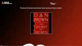 The Secret of Secrets by Dan Brown, Book Summary, Podcast, English