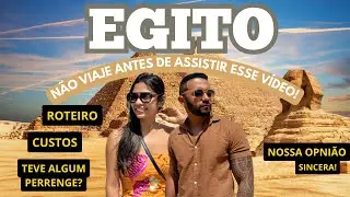 N&atilde;o Viaje ao Egito antes de ver esse v&iacute;deo | Cairo + Luxor + Hurghada | Roteiro Completo C/ Valores