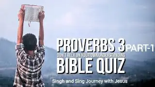 BIBLE QUIZ-MALAYALAM-PROVERBS -CH-3-Part-1-10questions-3 minutes-Singh and Sing journey with Jesus