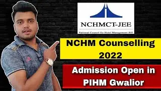 Nchm Counselling 2022 | Admission Open in PIHM Gwalior