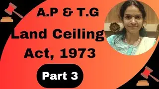 A.P & T.G. Land Ceiling Act, 1973, (సీలింగ్ చట్టం ) Part 3 తెలుగు లో