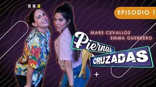 PIERNAS CRUZADAS - EPISODIO 1/4
