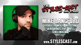 Styles-Cast: Mike Langford (Dear Bands Live)