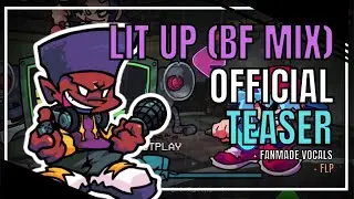 FNF LIT UP BF MIX Teaser with Vocals (+FLP) by Chawl