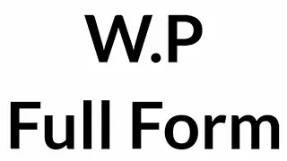 W.P Full Form || W.P || Full Form || W.P Meaning
