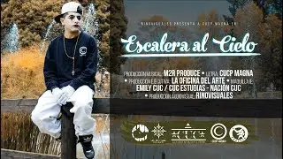 🔼 Escalera Al Cielo ☁ / Cucp Magna / Video Lyric Oficial