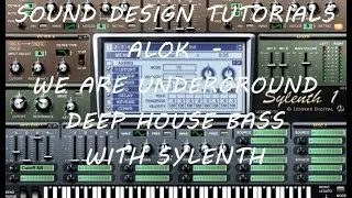 Alok - We are Underground - Deep House Bass with Sylenth