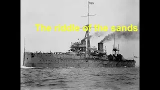 The riddle of the sands, in the footsteps of...