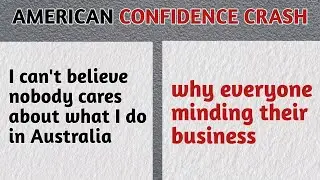 When American confidence backfired in Australia