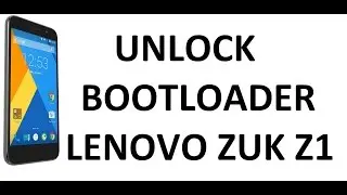 [HOW-TO] UNLOCK BOOTLOADER | ZUK Z1 | D Tech Terminal