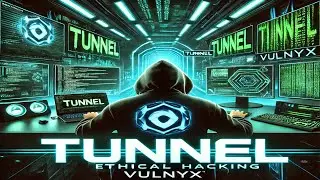 🌐 VulNyx 🌐 | 💻 Tunnel 💻 | Aprende Hacking &Eacute;tico 📖