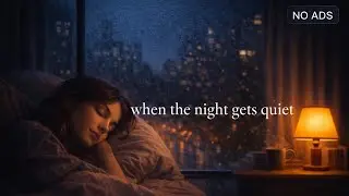when the night gets quiet 🌙 | calm lofi for overthinking
