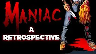 MANIAC (1980) Horror Retrospective