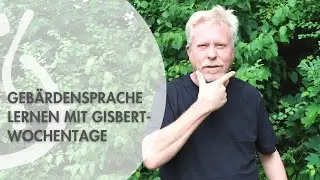 Gebärdensprache lernen mit Gisbert - Wochentage #gebärdensprache