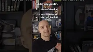 Ich bin, ich habe, вспомогательные глаголы в прошедшем времени вместе. Немецкий язык.