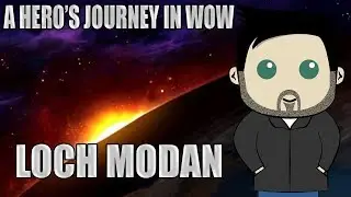 The Story of Loch Modan - A Hero's Journey in World of Warcraft