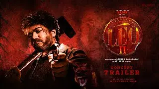 LEO 2 - Concept Trailer 2 | Thalapathy Vijay | Kamal Haasan | Lokesh Kanagaraj | Anirudh | LCU