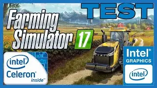 FARMING SIMULATOR 17 PC BAJOS RECURSOS - TEST CELERON 847 1.10GHZ, 4GB RAM