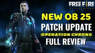 Free Fire Patch Update Operation Chrono OB 25 Update Full Review
