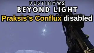 Destiny 2: Beyond Light Quest Step 17 of 34 Praksis's Conflux disabled