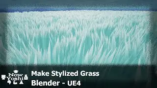 Stylized Grass | Tutorial | Blender to Unreal Engine 4