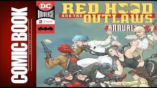 Red Hood And The Outlaws Annual #2 | COMIC BOOK UNIVERSITY